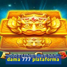 dama 777 plataforma